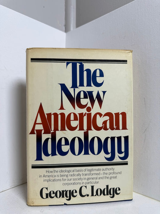 The New American Ideology by George C. Lodge