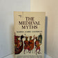 The Medieval Myths by Norma Lorre Goodrich