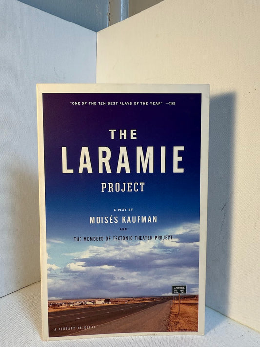 The Laramie Project by Moises Kaufman
