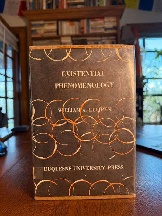 Existential Phenomenology by William A. Luijpen