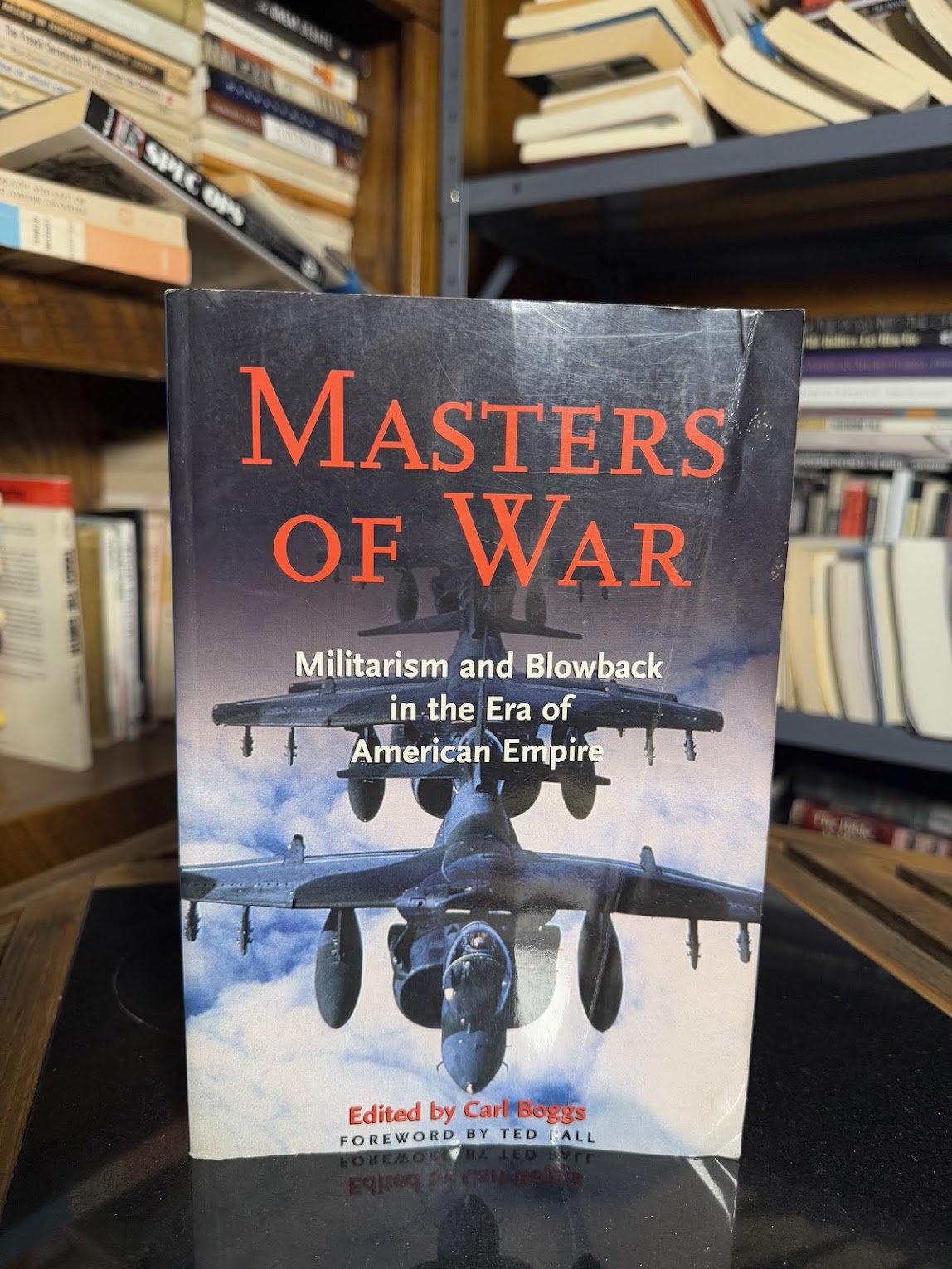 Masters of War - Militarism and Blowback in the Era of American Empire edited by Carl Boggs