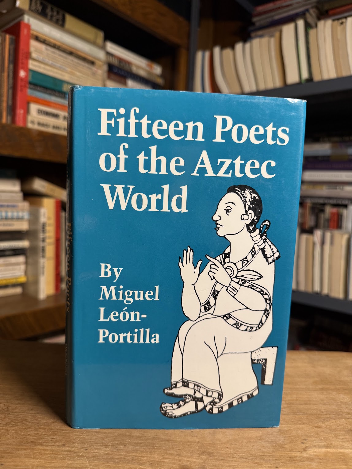 Fifteen Poets of the Aztec World by Miguel Leon Portilla