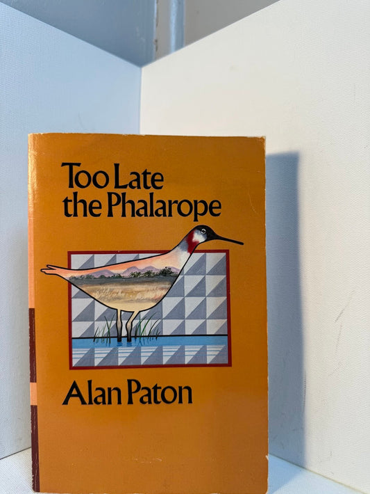 Too Late the Phalarope by Alan Paton