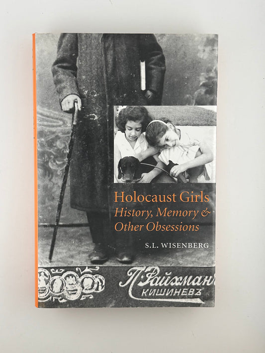 Holocaust Girls by S.L. Wisenberg