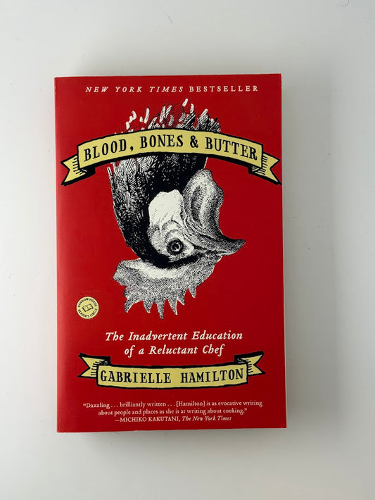 Blood, Bones & Butter by Gabrielle Hamilton