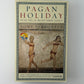 Pagan Holiday by Tony Perrottet