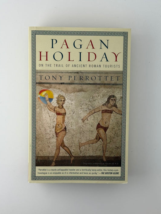 Pagan Holiday by Tony Perrottet