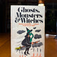 Ghosts, Monsters & Witches edited by Phil Hirsch