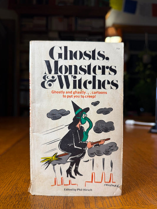 Ghosts, Monsters & Witches edited by Phil Hirsch