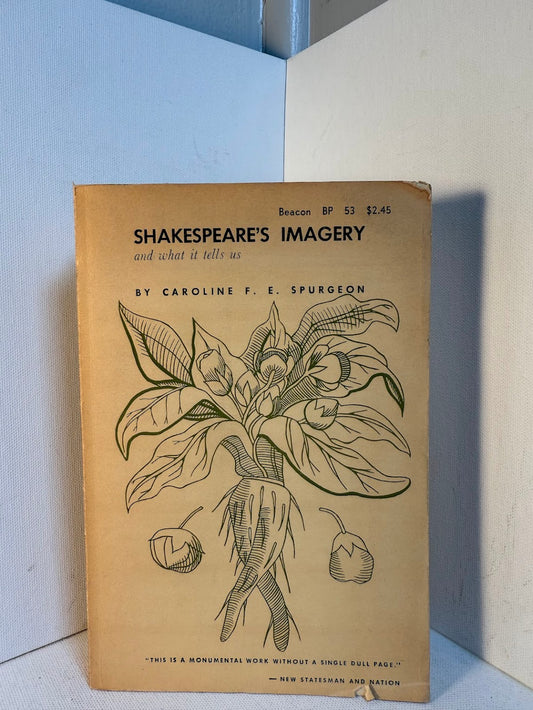 Shakespeare's Imagery and What It Tells Us by Caroline F.E. Spurgeon