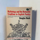 Mythology and the Romantic Tradition in English Poetry by Douglas Bush