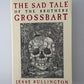 The Sad Tale of the Brothers Grossbart by Jesse Bullington