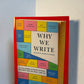 Why We Write edited by Meredith Maran