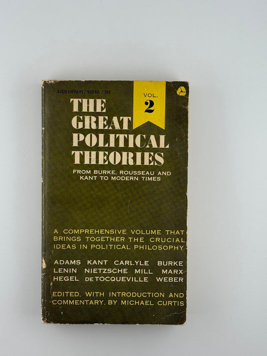 The Great Political Theories Volume 2 edited by Michael Curtis
