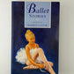 Ballet Stories chosen by Harriet Castor