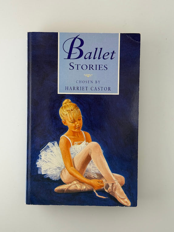 Ballet Stories chosen by Harriet Castor