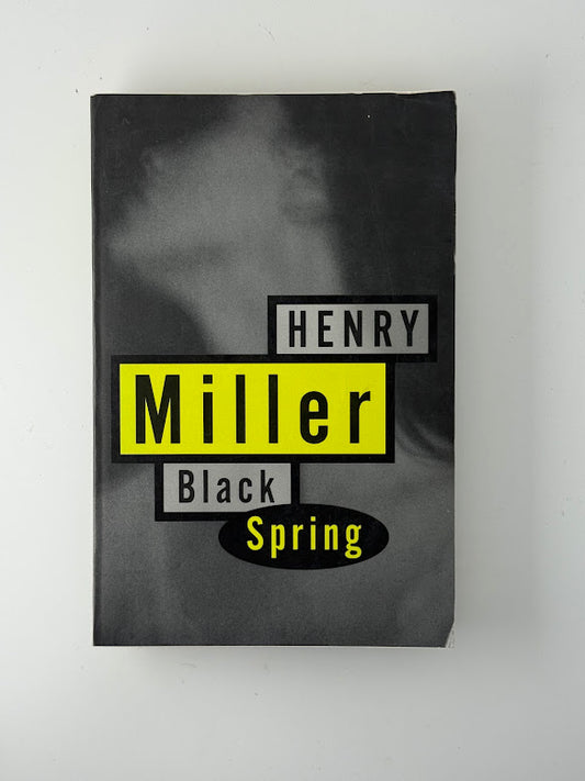 Black Spring by Henry Miller