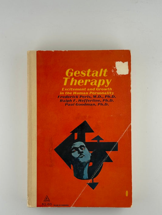 Gestalt Therapy by Perls, Hefferline, Goodman