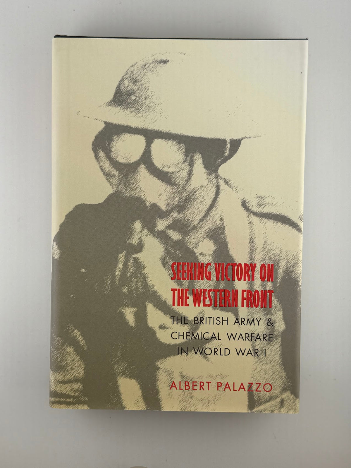 Seeking Victory on the Western Front by Albert Palazzo