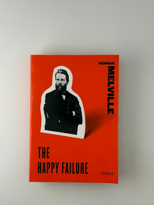 The Happy Failure by Herman Melville