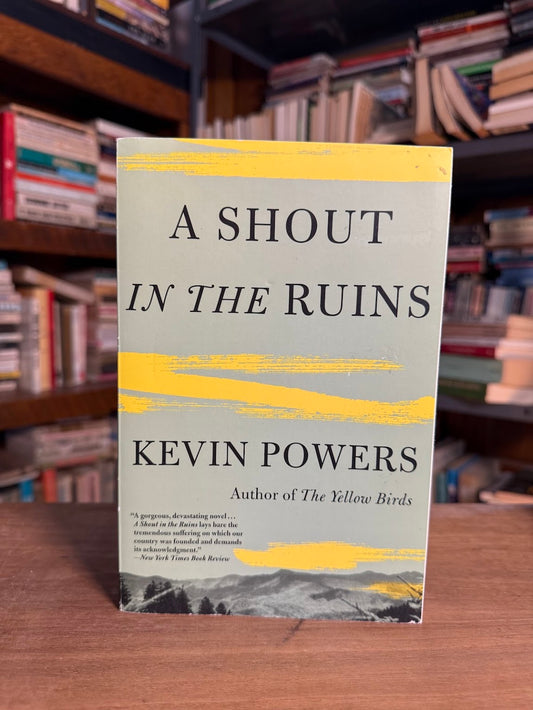 A Shout in the Ruins by Kevin Powers