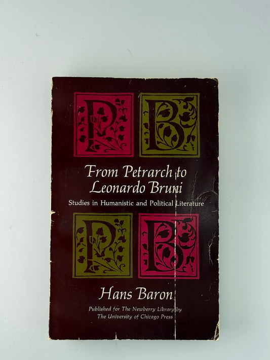 From Petrarch to Leonardo Bruni by Hans Baron