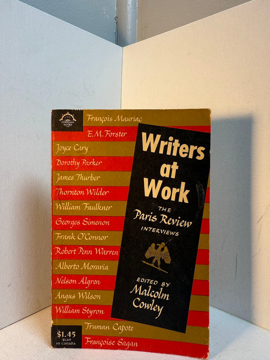 Writers at Work - The Paris Review Interviews edited by Malcolm Cowley