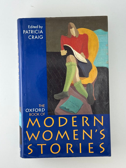 The Oxford Book of Modern Women's Stories edited by Patricia Craig