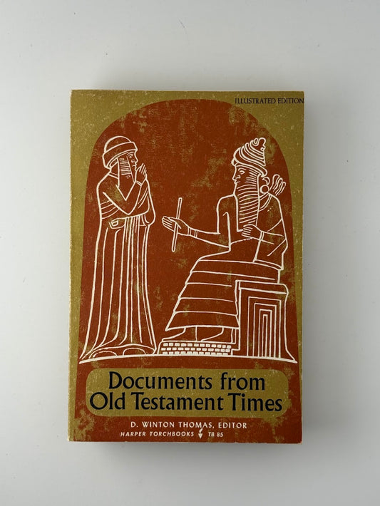 Documents From Old Testament Times edited by D. Winton Thomas