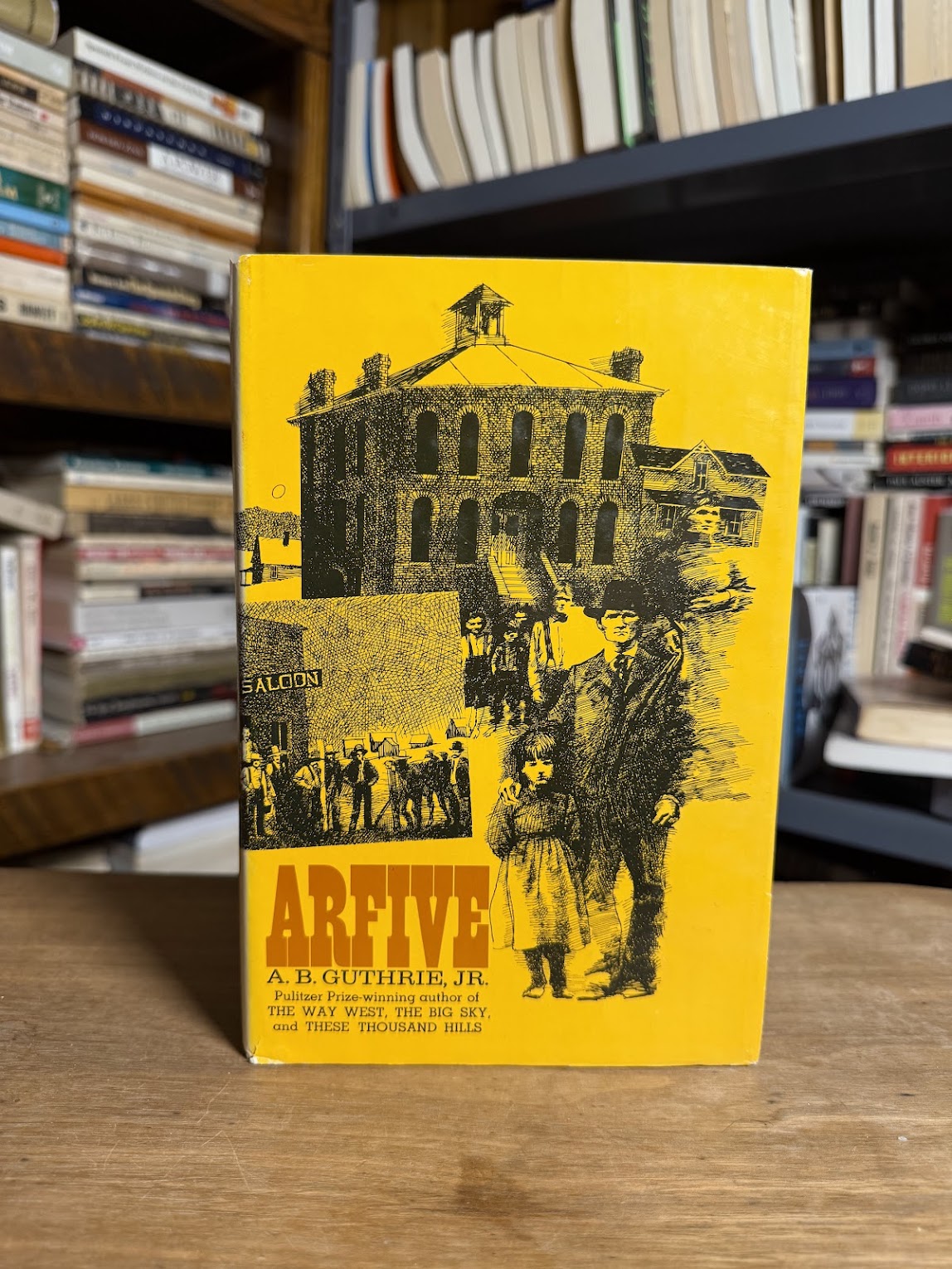 Arfive by A.B. Guthrie Jr.