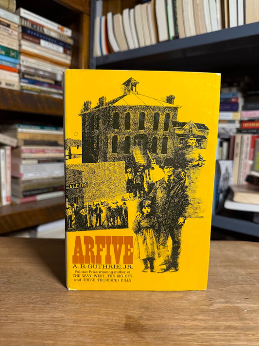 Arfive by A.B. Guthrie Jr.