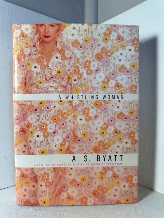 A Whistling Woman by A.S. Byatt