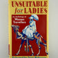 Unsuitable for Ladies - An Anthology of Women Travelers selected by Jane Robinson