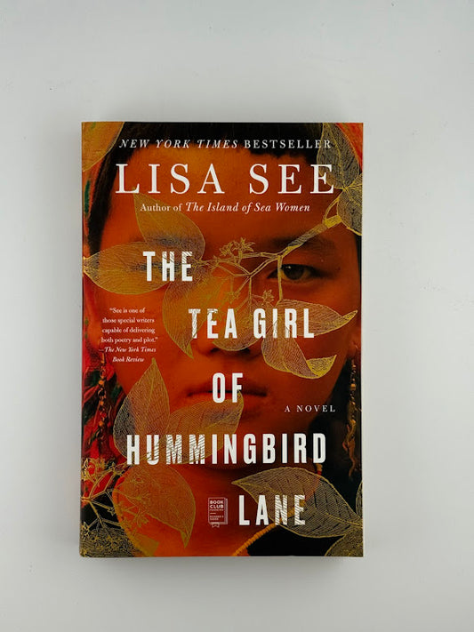 The Tea Girl of Hummingbird Lane by Lisa See