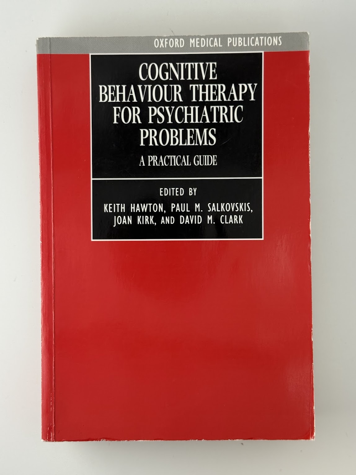 Cognitive Behavior Therapy for Psychiatric Problems - A Practical Guide