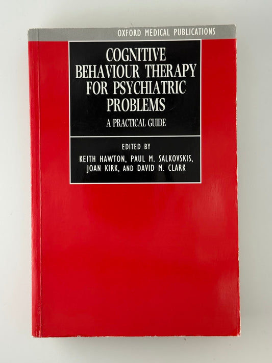 Cognitive Behavior Therapy for Psychiatric Problems - A Practical Guide