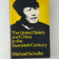 The United States and China in the Twentieth Century by Michael Schaller