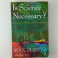 Is Science Necessary? by Max Perutz