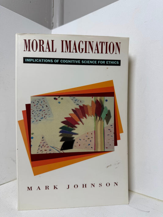 Moral Imagination by Mark Johnson