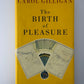 The Birth of Pleasure by Carol Gilligan