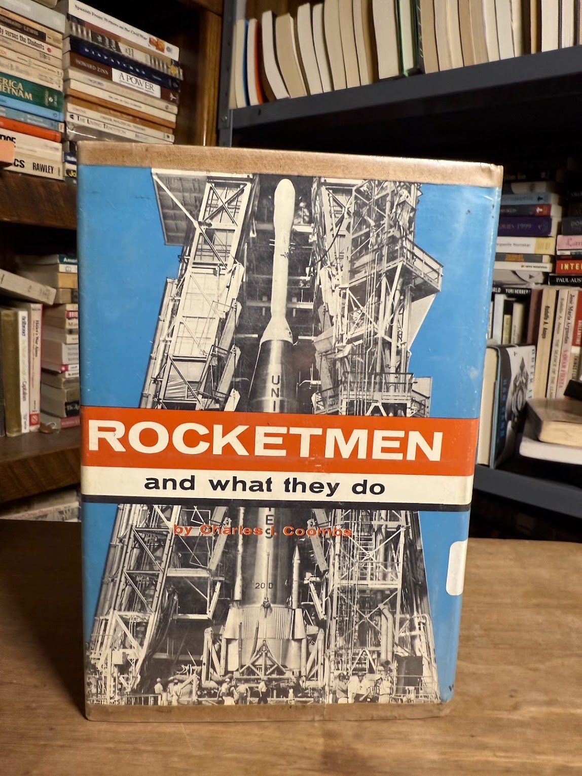 Rocketmen and What They Do by Charles I. Coombs
