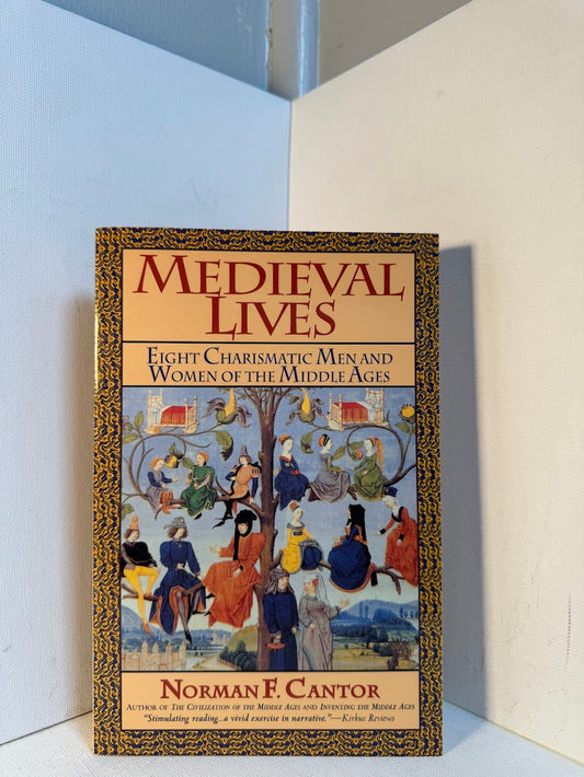 Medieval Lives by Norman F. Cantor