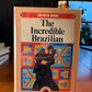 The Incredible Brazilian by Zulfikar Ghose