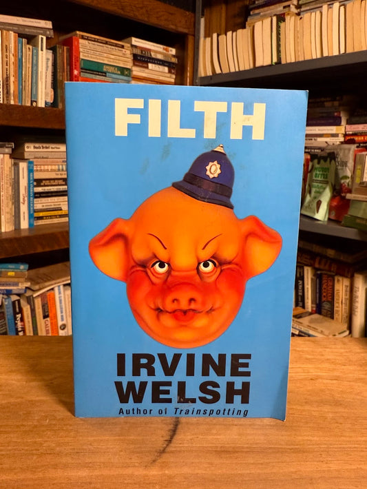 Filth by Irvine Welsh