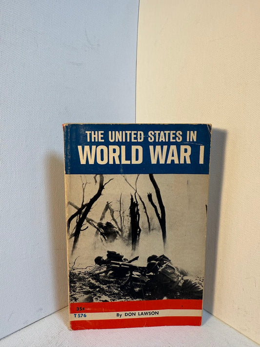 The United States in World War 1 by Don Lawson