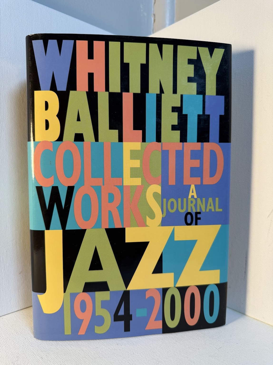 Collected Works - A Journal of Jazz 1954-2000 by Whitney Balliett