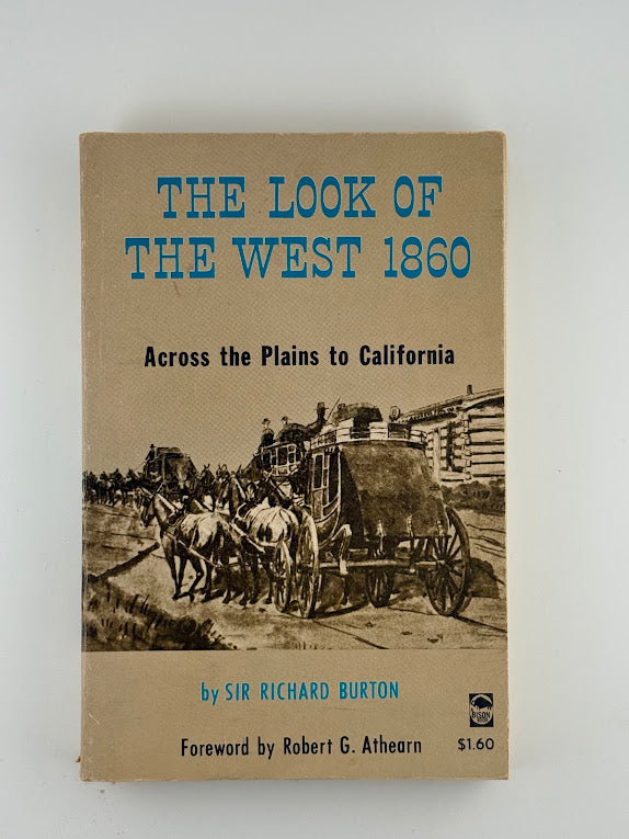 The Look of the West 1860 by Sir Richard Burton
