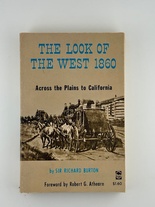 The Look of the West 1860 by Sir Richard Burton