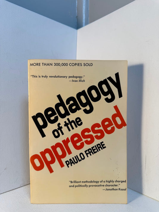 Pedagogy of the Oppressed by Paulo Freire