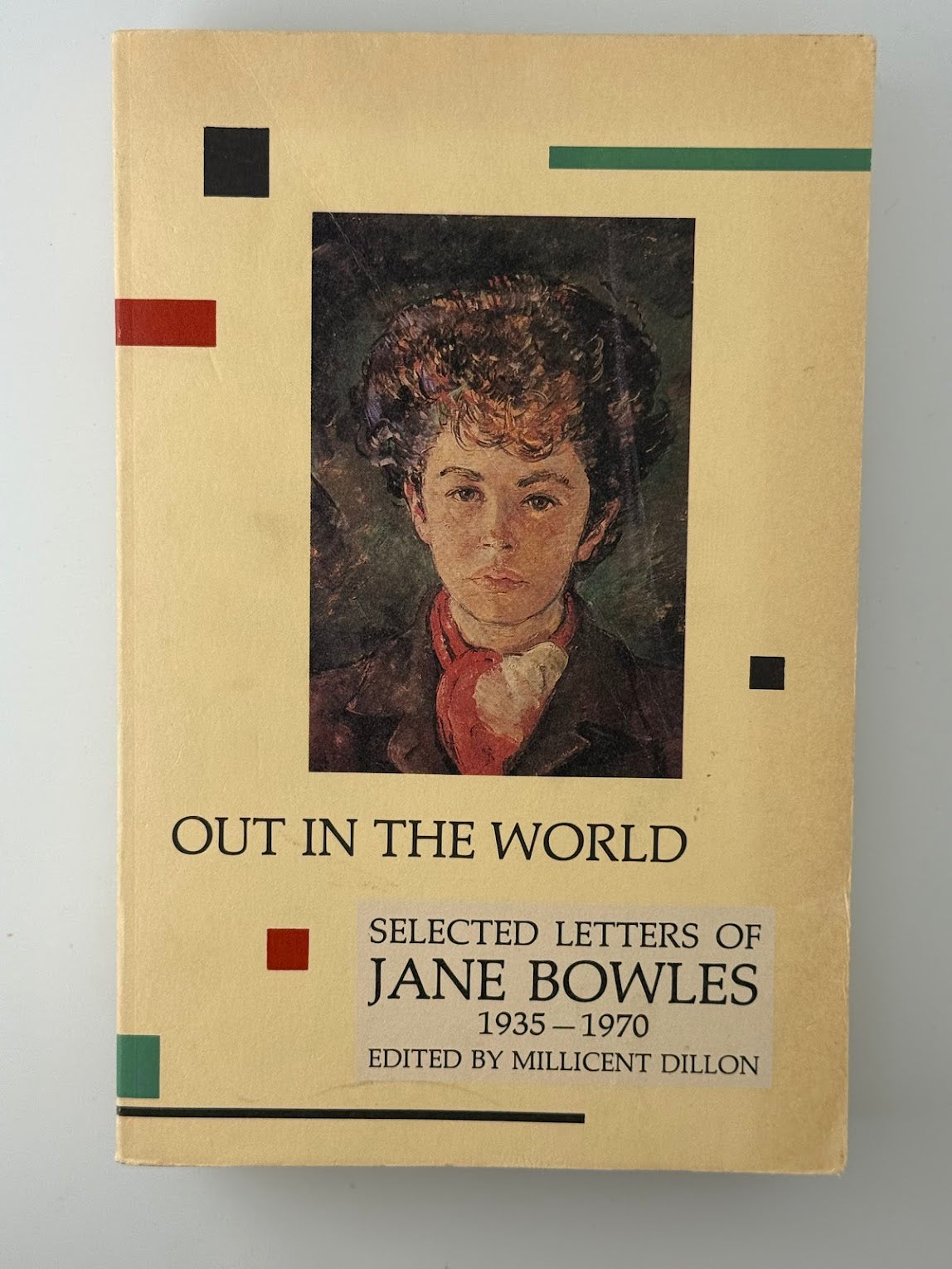 Out in the World Selected Letters of Jane Bowles